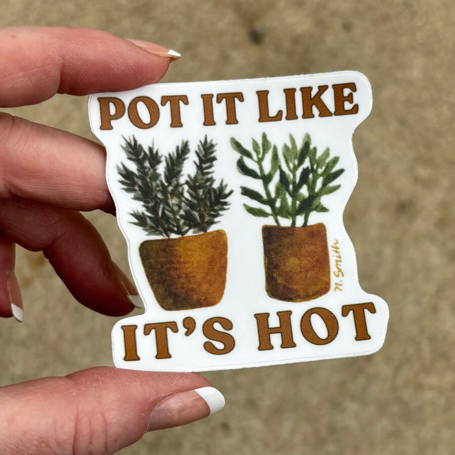 pot it like it's hot sticker